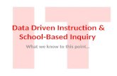 Data Driven Instruction & School-Based Inquiry