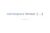 namespace  Smear {…}