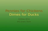 Pennies for Chickens Dimes for Ducks