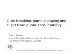 Rule-breaking, game-changing and flight from public accountability