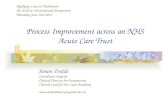 Process Improvement across an NHS Acute Care Trust