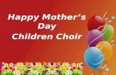 Happy Mother’s Day Children Choir