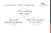 Academic staff briefing