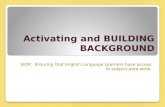Activating and BUILDING  BACKGROUND