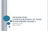 Sensor Pod Configuration at TFRI with PRIME Week 3