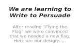 We are learning to Write to Persuade
