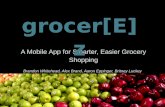 A Mobile App for S m arter, Easier Grocery Shopping