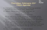 Thursday: February 23 rd Class Agenda