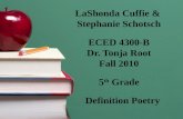 LaShonda Cuffie &  Stephanie Schotsch ECED 4300-B Dr. Tonja Root Fall 2010 5 th  Grade