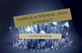 Distilled or Mineral…Does  I t Matter?