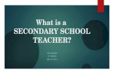 What is a  SECONDARY SCHOOL TEACHER?