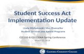Student Success Act Implementation Update Linda Michalowski, Vice Chancellor