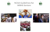 NCAA Guidelines for        WBHS Seniors