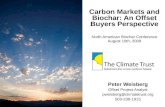 Carbon Markets and Biochar: An Offset Buyers Perspective North American Biochar Conference