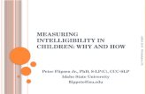 Measuring Intelligibility in Children: Why and How