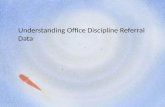 Understanding Office Discipline Referral Data