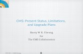 CMS: Present Status, Limitations,  and Upgrade Plans