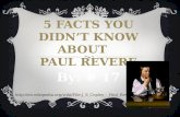 5 facts you didn’t know about  Paul  Revere