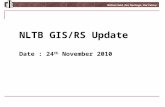 NLTB GIS/RS Update Date : 24 th  November 2010
