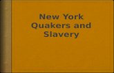 New York Quakers and Slavery