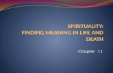 SPIRITUALITY: FINDING MEANING IN LIFE AND DEATH