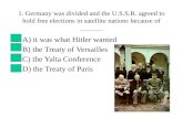 A) it was what Hitler wanted B) the Treaty of Versailles C) the Yalta Conference