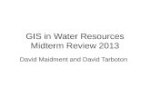 GIS in Water Resources Midterm Review  2013
