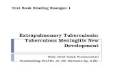 Extrapulmonary Tuberculosis: Tuberculous Meningitis New Development