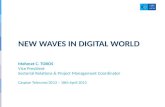 NEW WAVES IN DIGITAL WORLD