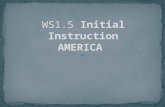 WS1.5  Initial Instruction AMERICA