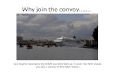 Why join the convoy.......