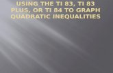 Using the  ti  83,  ti  83 plus, or  ti  84 to graph quadratic inequalities