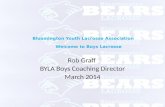 Bloomington Youth Lacrosse Association Welcome to Boys Lacrosse