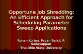 Opportune Job Shredding: An Efficient Approach for Scheduling Parameter Sweep Applications