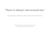“ There is always rain around me.” Supporting Children with Seriously Ill Parents