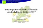 Strategiplan trafikksikkerhet i Agderfylkene 2014 - 2017