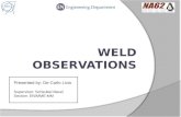 Weld observations