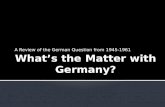 What’s the Matter with Germany?