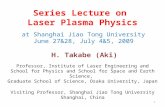 Series Lecture on  Laser Plasma Physics