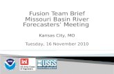 Fusion Team Brief Missouri Basin River Forecasters’ Meeting  Kansas City, MO