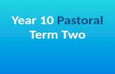 Year 10  Pastoral  Term Two