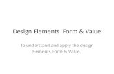 Design Elements  Form & Value