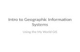 Intro to  Geographic Information  Systems