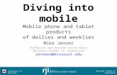 Diving into mobile Mobile phone and tablet products of dailies and weeklies