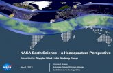 NASA Earth Science – a Headquarters Perspective  Presented to:  Doppler Wind  Lidar  Working Group