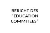 BERICHT DES ”EDUCATION COMMITEES”