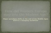 How did Western Europe step into the Modern Age?
