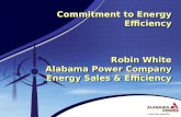 Commitment to Energy Efficiency Robin White Alabama Power Company Energy Sales & Efficiency