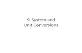 SI System and Unit Conversions