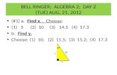 BELL RINGER;  ALGEBRA 2;  DAY 2 (TUE) AUG, 21, 2012